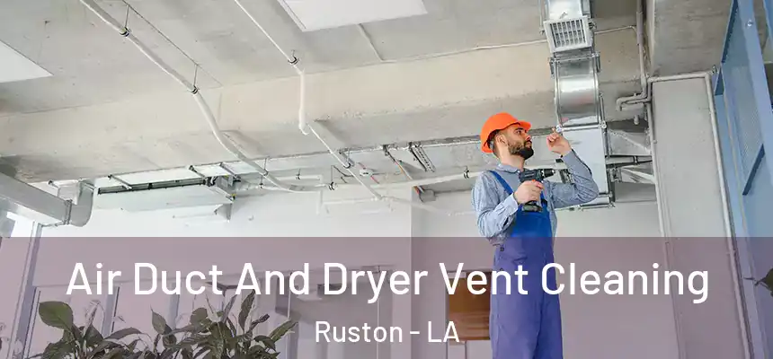  Air Duct And Dryer Vent Cleaning Ruston - LA