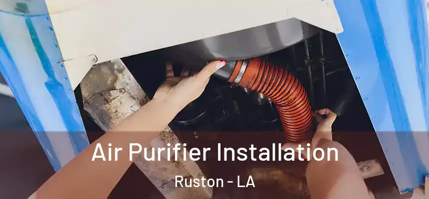  Air Purifier Installation Ruston - LA