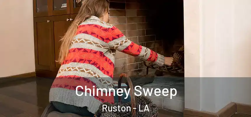 Chimney Sweep Ruston - LA