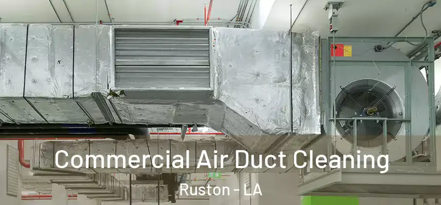  Commercial Air Duct Cleaning Ruston - LA