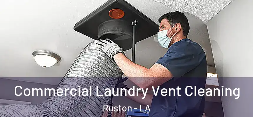  Commercial Laundry Vent Cleaning Ruston - LA