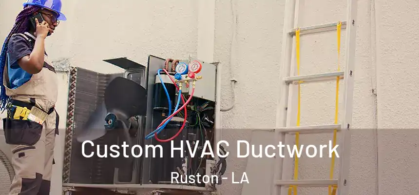  Custom HVAC Ductwork Ruston - LA