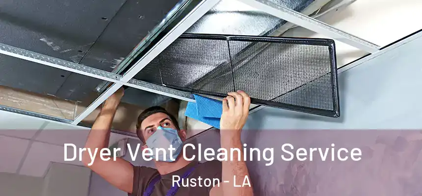  Dryer Vent Cleaning Service Ruston - LA