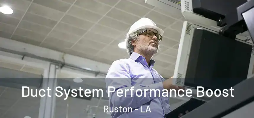  Duct System Performance Boost Ruston - LA
