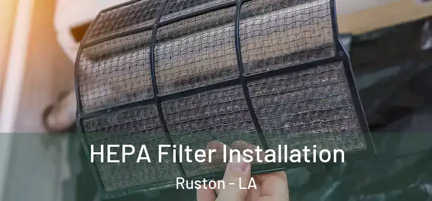  HEPA Filter Installation Ruston - LA