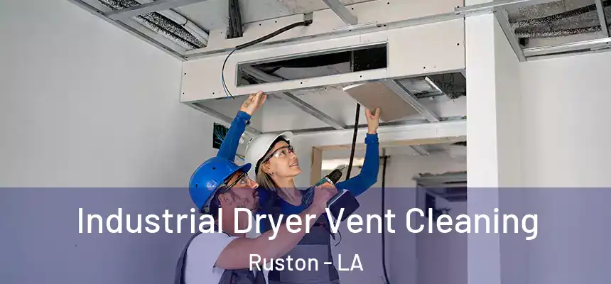  Industrial Dryer Vent Cleaning Ruston - LA