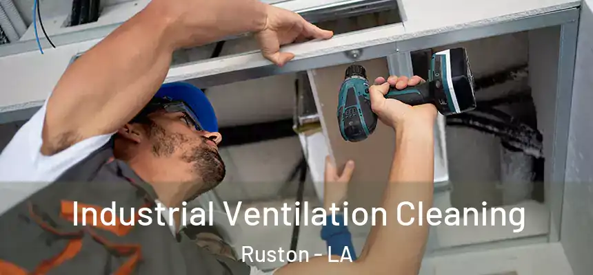  Industrial Ventilation Cleaning Ruston - LA