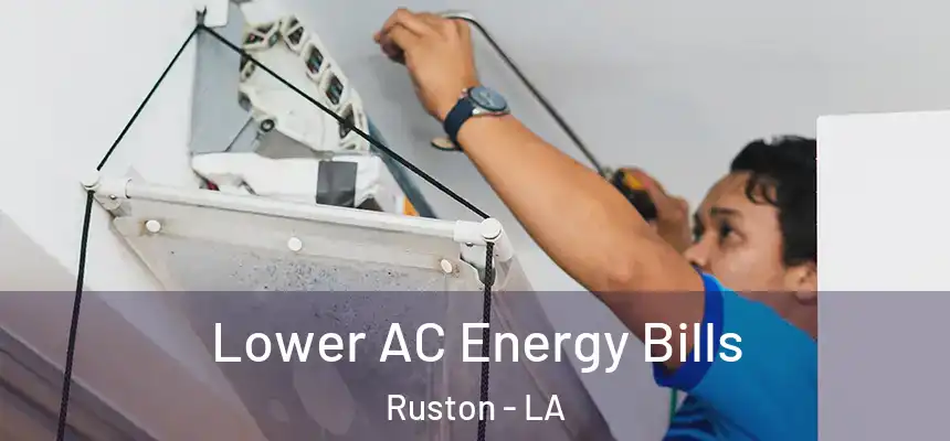  Lower AC Energy Bills Ruston - LA